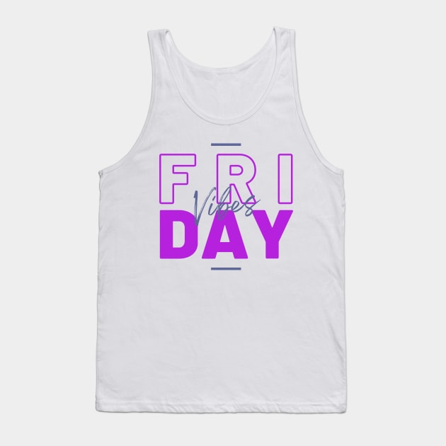 Friday Vibes Tank Top by Goodprints